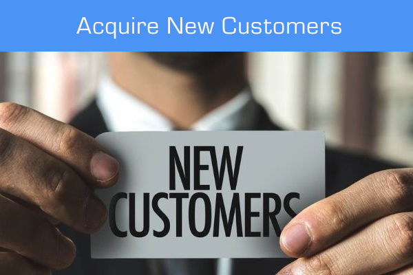 Acquire new customers